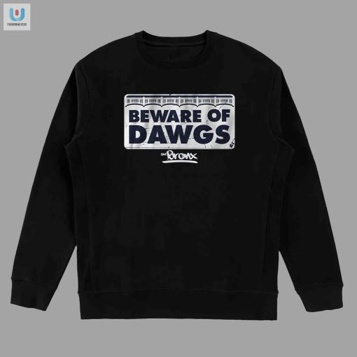 Beware Of Bronx Dawgs Shirt fashionwaveus 1 7