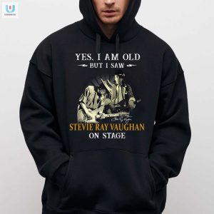 Yes I Am Old But I Saw Stevie Ray Vaughan On Stage Tshirt fashionwaveus 1 10