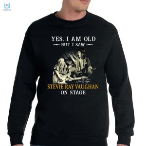 Yes I Am Old But I Saw Stevie Ray Vaughan On Stage Tshirt fashionwaveus 1 11