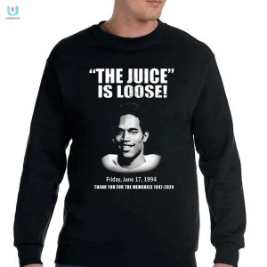 The Juice Is Loose Friday June 17 1994 Thank You For The Memories 19472024 Tshirt fashionwaveus 1 11