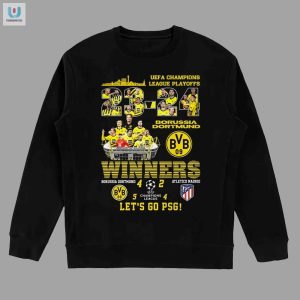 Uefa Champions League Playoffs Winners Borussia Dortmund 4 2 Atletico Madrid Lets Go Psg Tshirt fashionwaveus 1 3