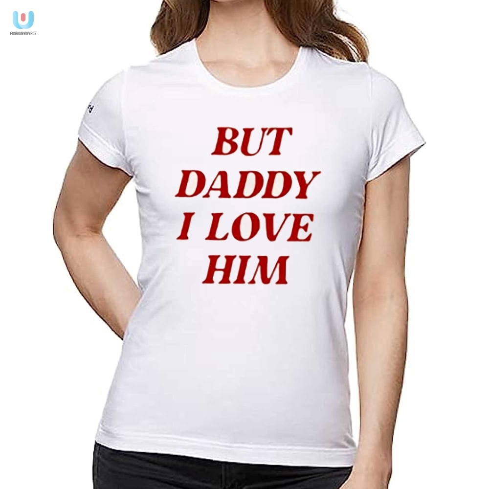 Swiftly But Daddy I Love Him Shirt 