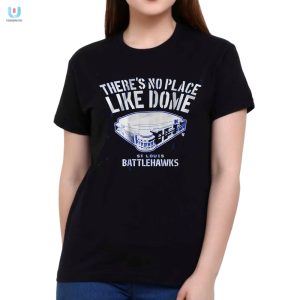 St Louis Battlehawks Theres No Place Like Dome Shirt fashionwaveus 1 1