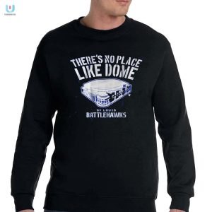 St Louis Battlehawks Theres No Place Like Dome Shirt fashionwaveus 1 3