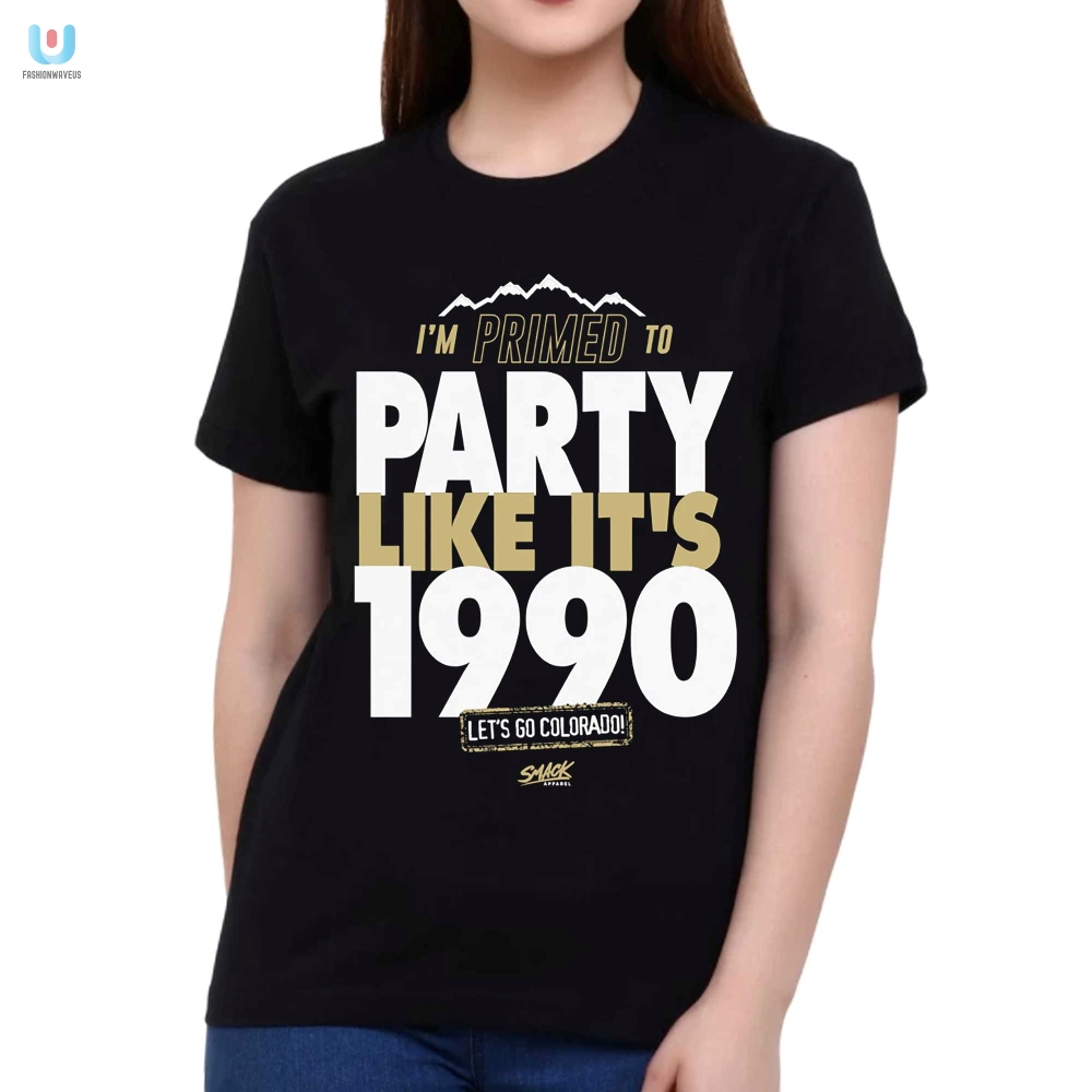 Primed To Party Like Its 1990 Tshirt For Colorado College Fans 