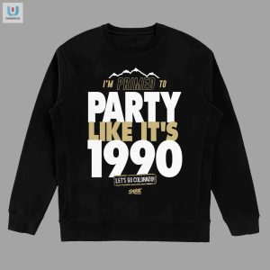 Primed To Party Like Its 1990 Tshirt For Colorado College Fans fashionwaveus 1 1 2