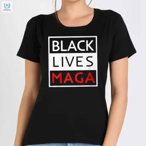 Trump Black Lives Maga Shirt fashionwaveus 1 1