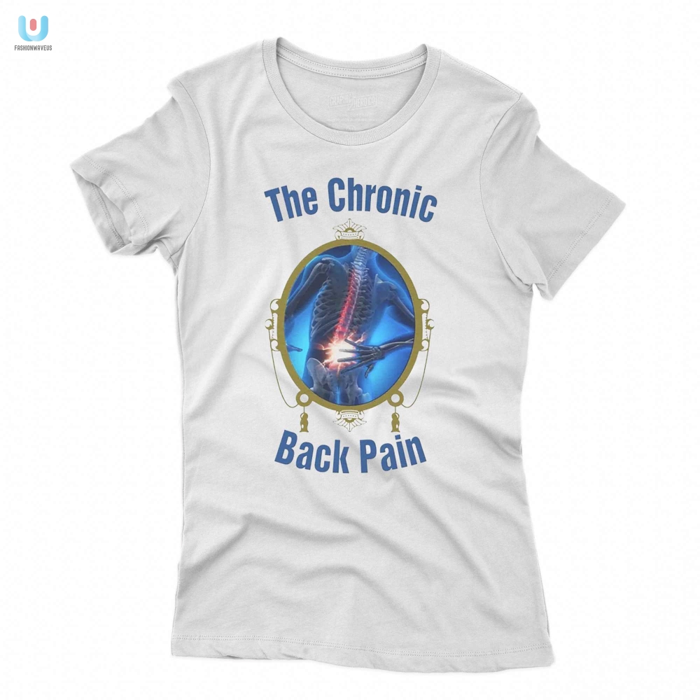 The Chronic Back Pain Shirt 