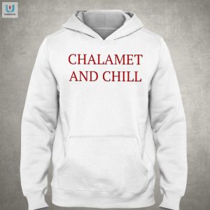 Elizabeth Olsen Chalamet And Chill Shirt fashionwaveus 1 2