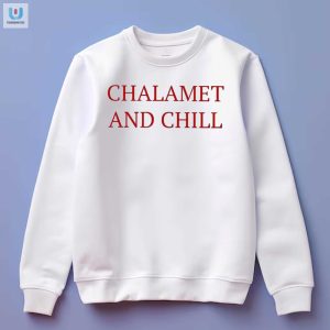 Elizabeth Olsen Chalamet And Chill Shirt fashionwaveus 1 3