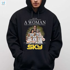 Never Underestimate A Woman Who Understands Basketball And Loves Chicago Sky Tshirt fashionwaveus 1 2