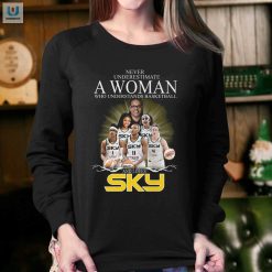 Never Underestimate A Woman Who Understands Basketball And Loves Chicago Sky Tshirt fashionwaveus 1 3