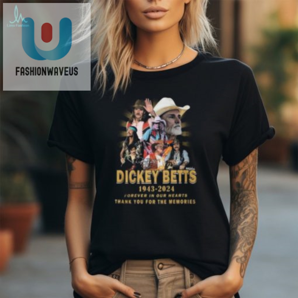 Dickey Betts 1943 2024 Forever In Our Hearts Thank You For The Memories T Shirt 