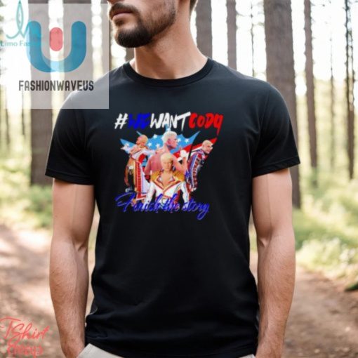 Wrestling Cody Rhodes We Want Cody Finish The Story Graphic T Shirt fashionwaveus 1 1