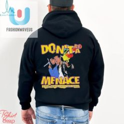 Nice Dont Be A Menace To South Central While Drink Your Juice In The Hood Shirt fashionwaveus 1 3