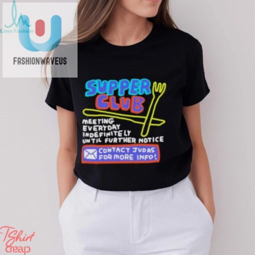 Awesome Zoe Bread Supper Club Meeting Everyday Indefinitely Until Further Notice Shirt fashionwaveus 1 2