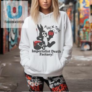 Fuck The Imperialist Death Factory Shirt fashionwaveus 1 1