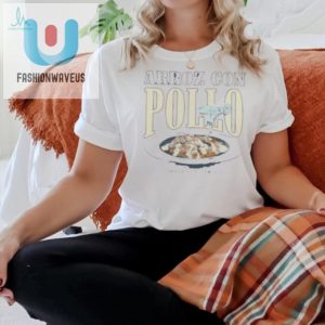 Arroz Con Pollo Favorite Dish Shirt fashionwaveus 1 2