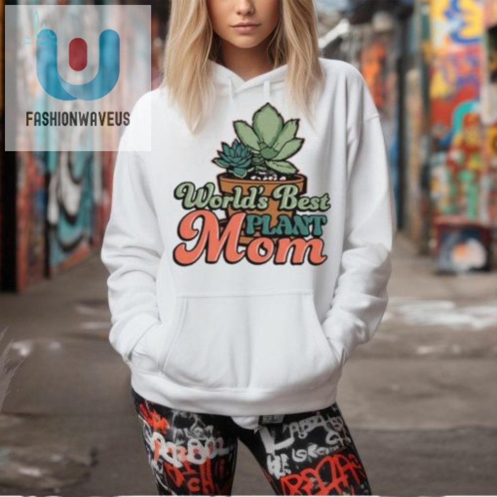 Worlds Best Plant Mom T Shirt 