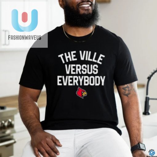 Louisville Cardinals The Ville Versus Everybody Shirt fashionwaveus 1 3