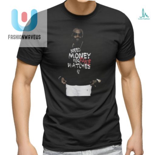 God Tier Club Need Money For Fake Watches Merch 2024 Shirt fashionwaveus 1