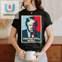 Trump Hope Never Fight Uphill Me Boys Shirt fashionwaveus 1 1