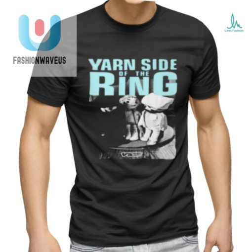 Yarn Side Of The Ring Shirt fashionwaveus 1