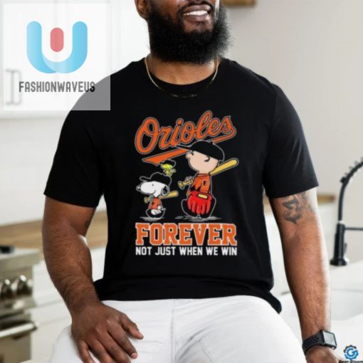 Baltimore Orioles X Snoopy And Charlie Brown Forever Not Just When We Win Shirt fashionwaveus 1 3