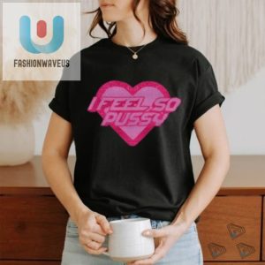 I Feel So Pussy Glitter Shirt fashionwaveus 1 3