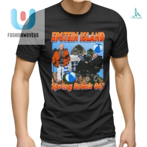 Funnyahhtees Epsteins Island Spring Break 06 Shirt fashionwaveus 1 1