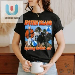 Funnyahhtees Epsteins Island Spring Break 06 Shirt fashionwaveus 1 3