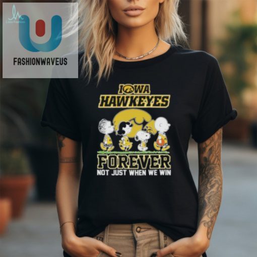 The Snoopy And Friends Iowa Hawkeyes Forever Not Just When We Win 2024 Shirt fashionwaveus 1 1