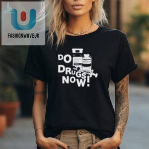 Official Mimi Zima Do Drugs Now T Shirt fashionwaveus 1 1