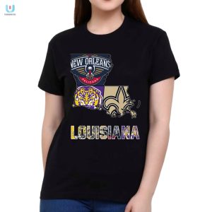 New Orleans Pelicans Lsu Tigers New Orleans Saints Proud Of Louisiana Tshirt fashionwaveus 1 1