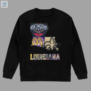 New Orleans Pelicans Lsu Tigers New Orleans Saints Proud Of Louisiana Tshirt fashionwaveus 1 3