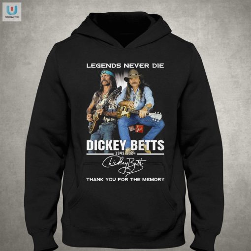 Legends Never Die Dickey Betts 19432024 Thank You For The Memory Tshirt fashionwaveus 1 2