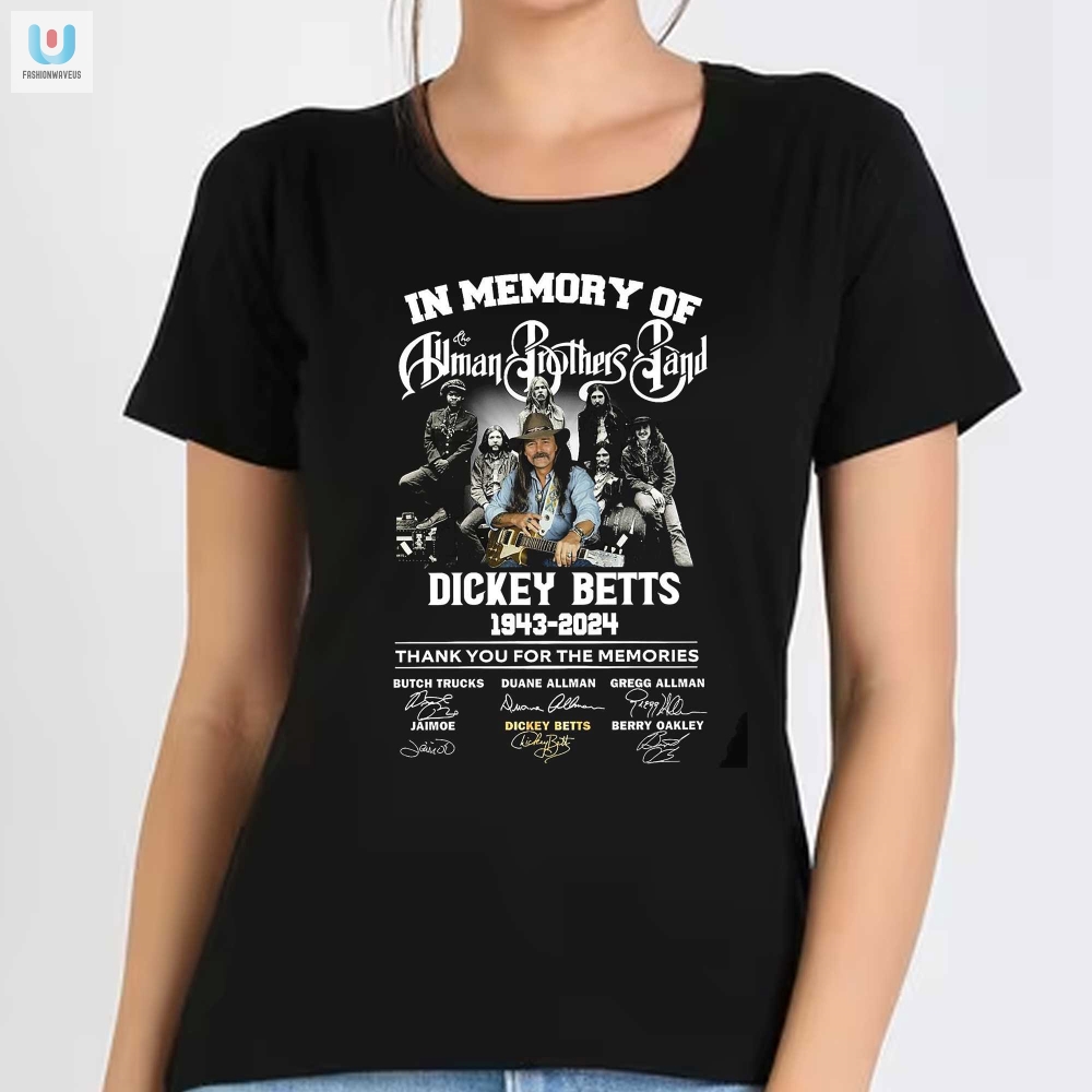 In Memory Of The Allman Brothers Band Dickey Betts 19432024 Thank You For The Memories Tshirt 