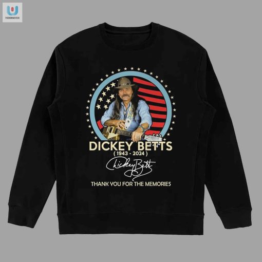 Dickey Betts 19432024 Signature Thank You For The Memories Tshirt fashionwaveus 1 3