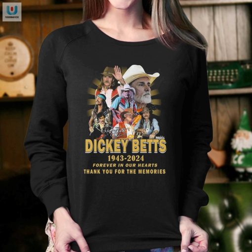 Dickey Betts 19432024 Forever In Our Hearts Thank You For The Memories Tshirt fashionwaveus 1 3