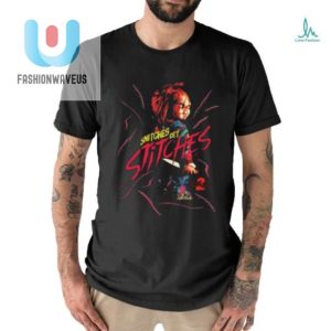 Limited Chucky Snitches Get Stitches Shirt fashionwaveus 1 2