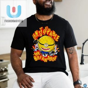 Minions 4 Unstoppable Un Breakable Shirt fashionwaveus 1 1