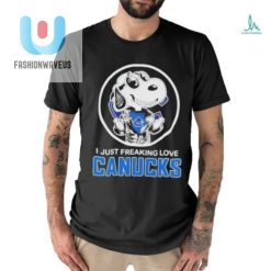Cool Snoopy I Just Freaking Love Vancouver Canucks Shirt fashionwaveus 1 2