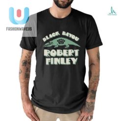 Robert Finley Black Bayou Alligator Bait T Shirt fashionwaveus 1 2