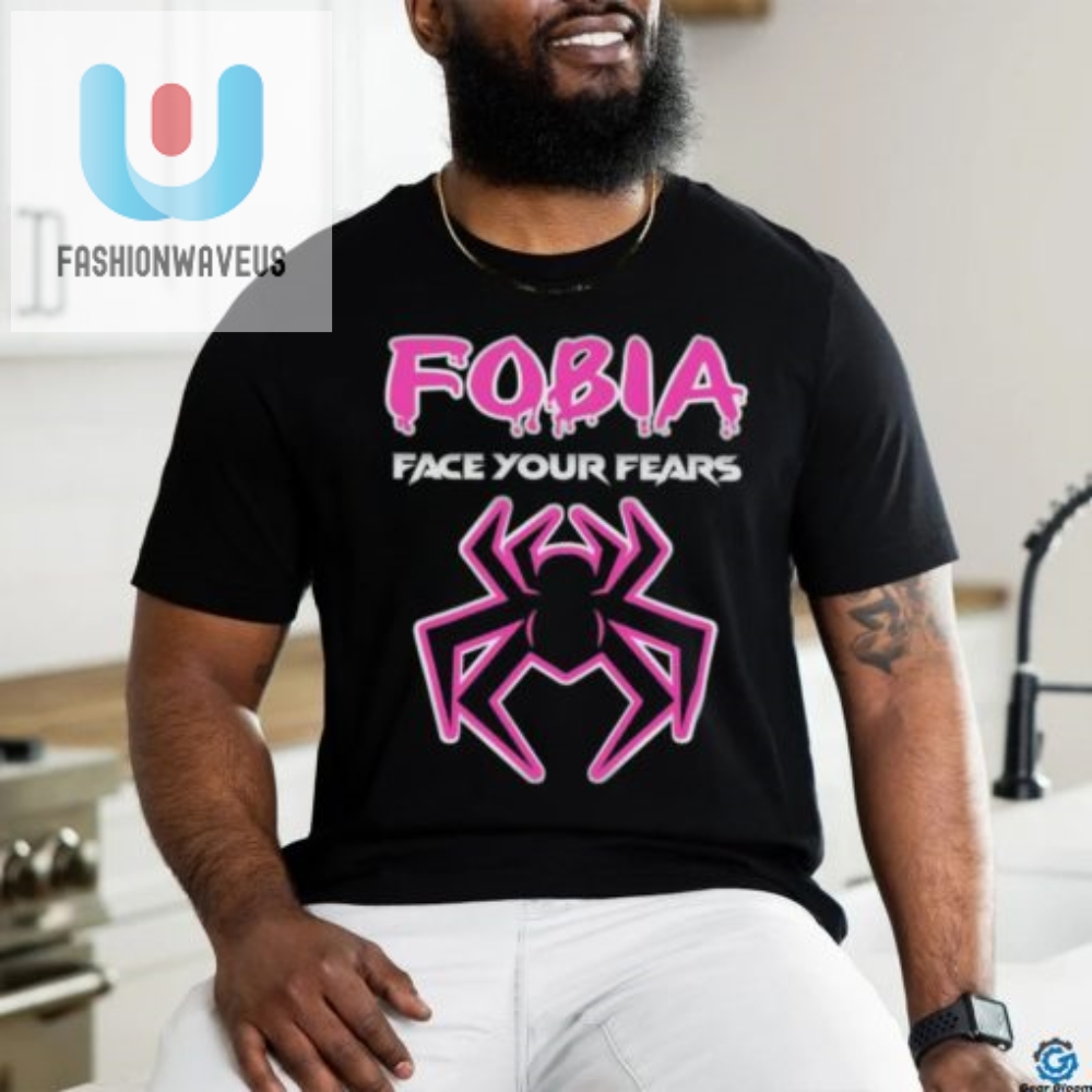 Fobia Face Your Fears Shirt 