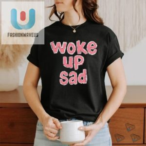 Official Genre Sadboy Woke Up Sad T Shirt fashionwaveus 1 3