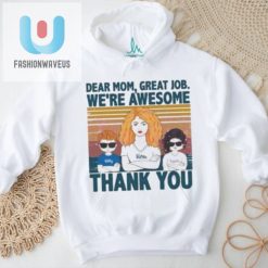 Personalized Dear Mom Great Job Were Awesome Vintage Shirt fashionwaveus 1 2