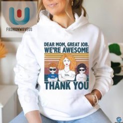 Personalized Dear Mom Great Job Were Awesome Vintage Shirt fashionwaveus 1 3