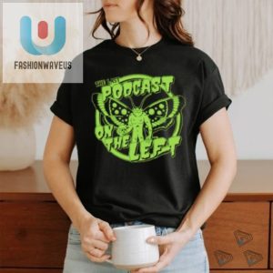 The Last Podcast On The Left Mothman Shirt fashionwaveus 1 7