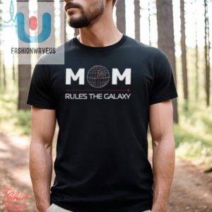 Star Wars Day 2024 Mom Rules The Galaxy Family Birthday Mothers Day Unisex T Shirt fashionwaveus 1 1