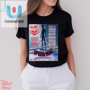 Spider Man Across The Spider Verse In Concert Uk Tour 2024 Start In London On Sundat 30 June Unisex T Shirt fashionwaveus 1 2